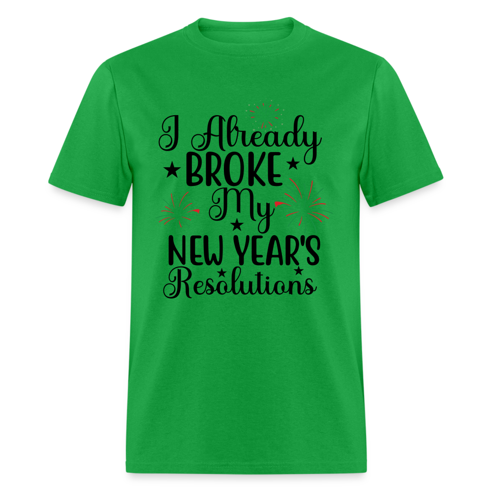 I Already Broke My New Year's Resolution T-Shirt - bright green