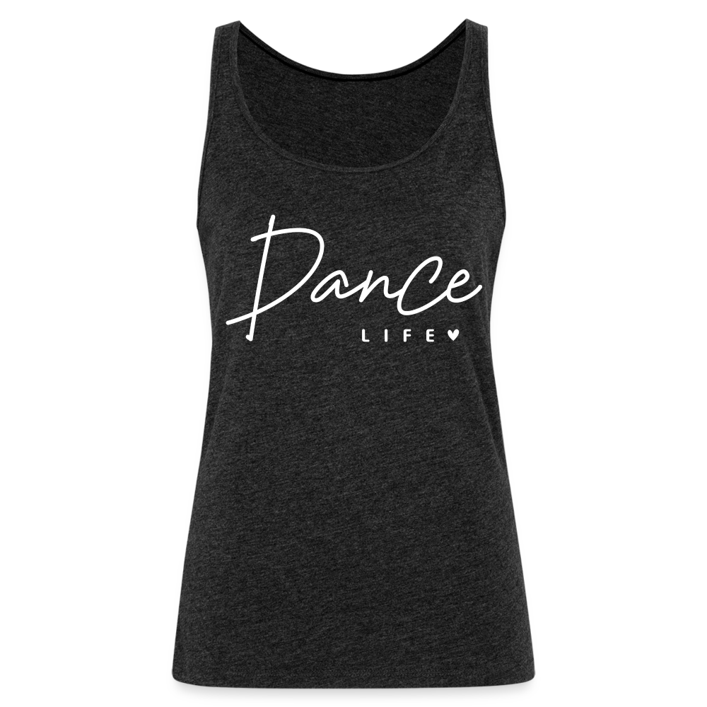 Dance Life : Women’s Premium Tank Top - charcoal grey