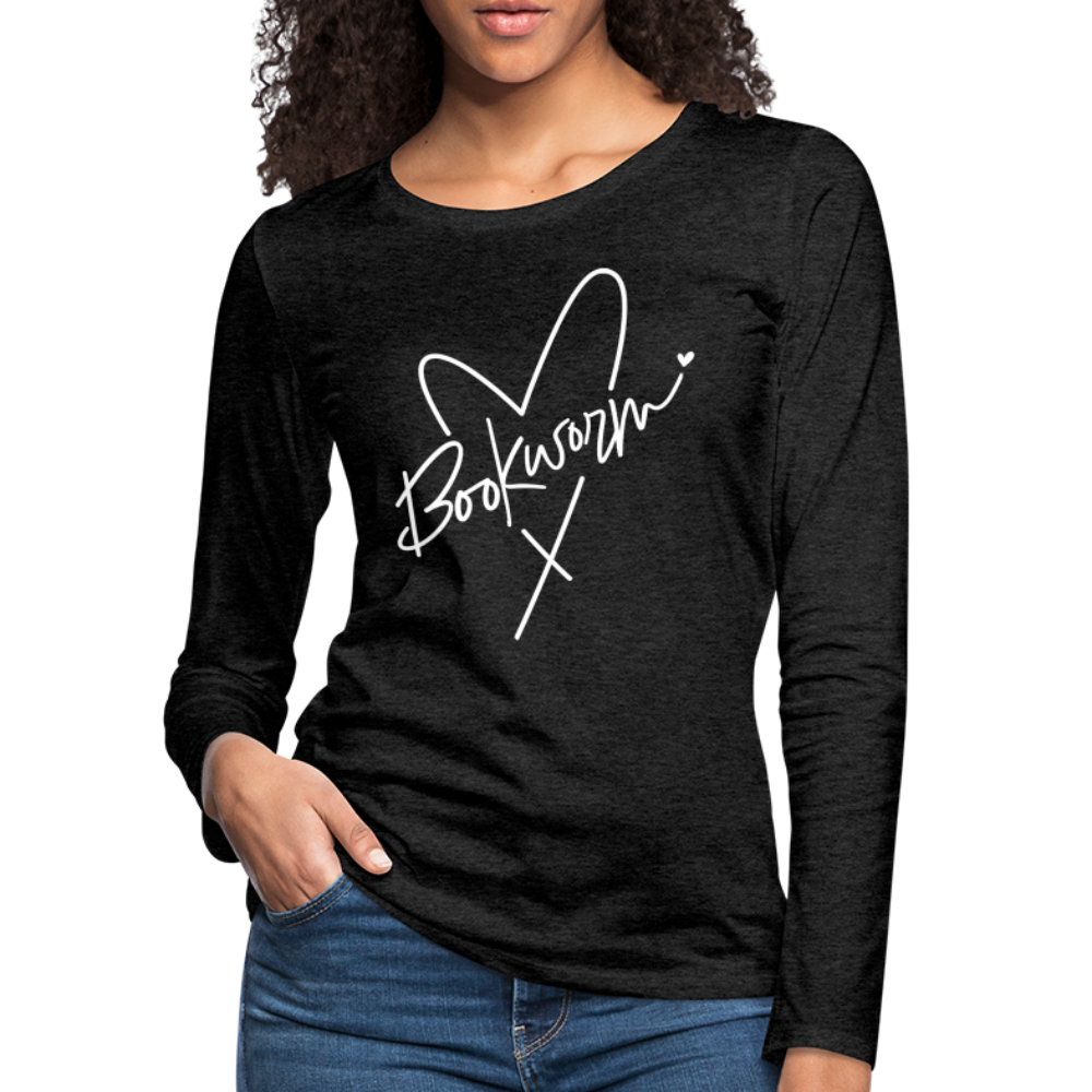 Bookworm : Women's Premium Long Sleeve T-Shirt Color: charcoal grey