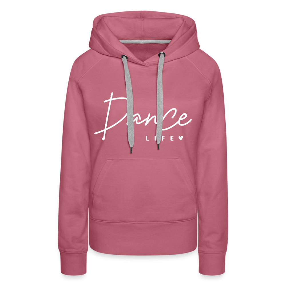 Dance Life : Women’s Premium Hoodie - mauve