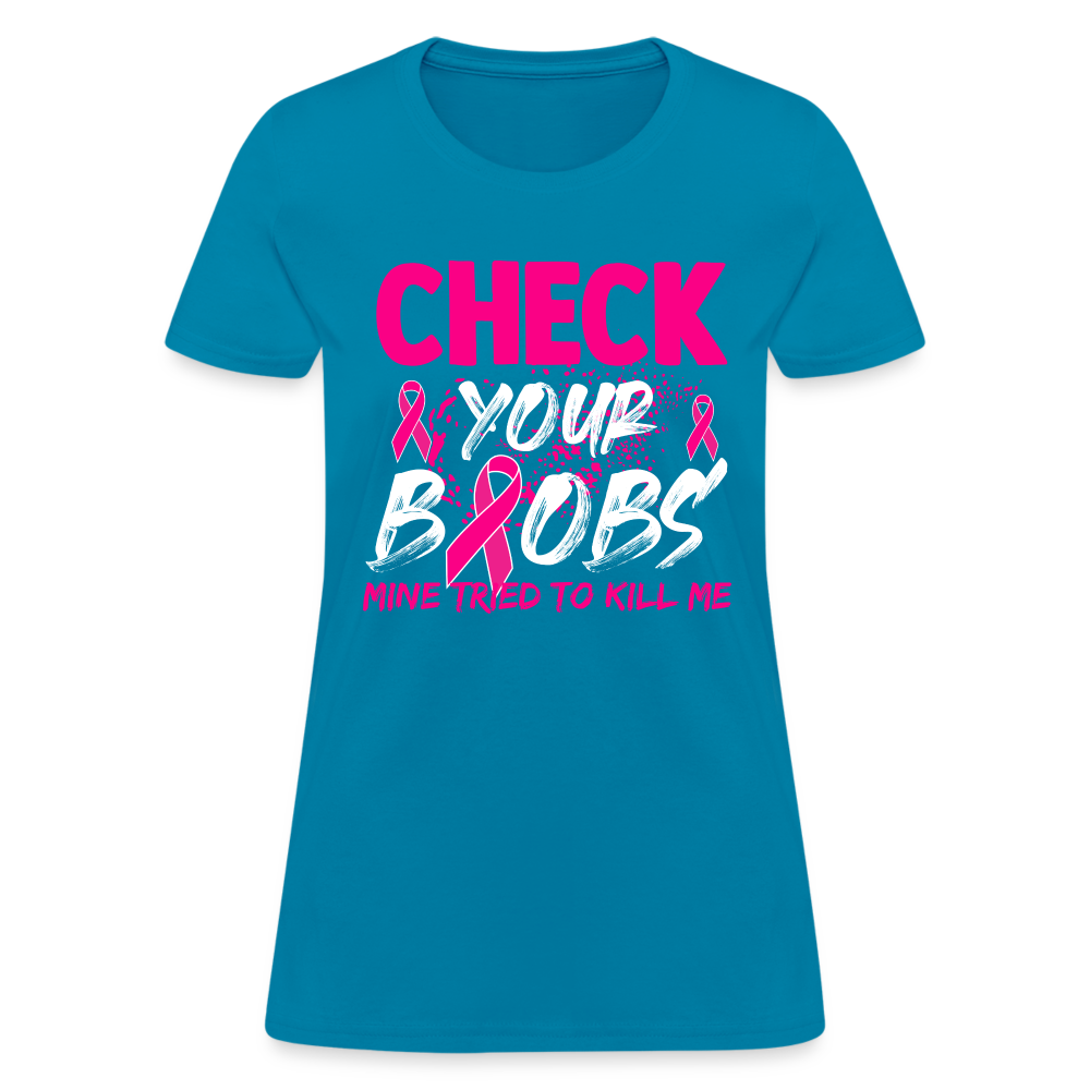 Check Your Boobs T-Shirt (Breast Cancer Awareness) - turquoise