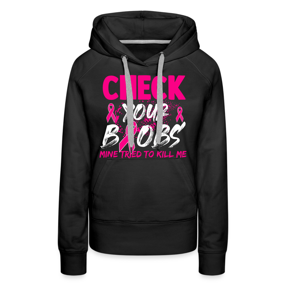 Check Your Boobs Women’s Premium Hoodie (Breast Cancer Awareness) - black