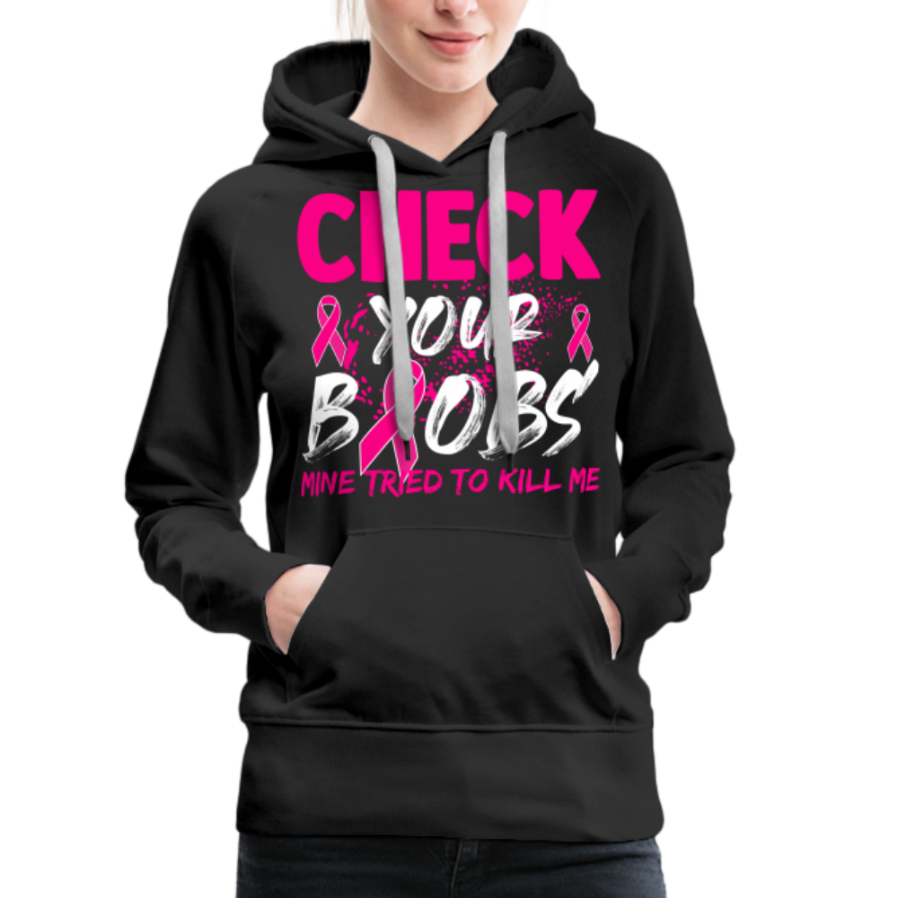 Check Your Boobs Women’s Premium Hoodie (Breast Cancer Awareness) - black