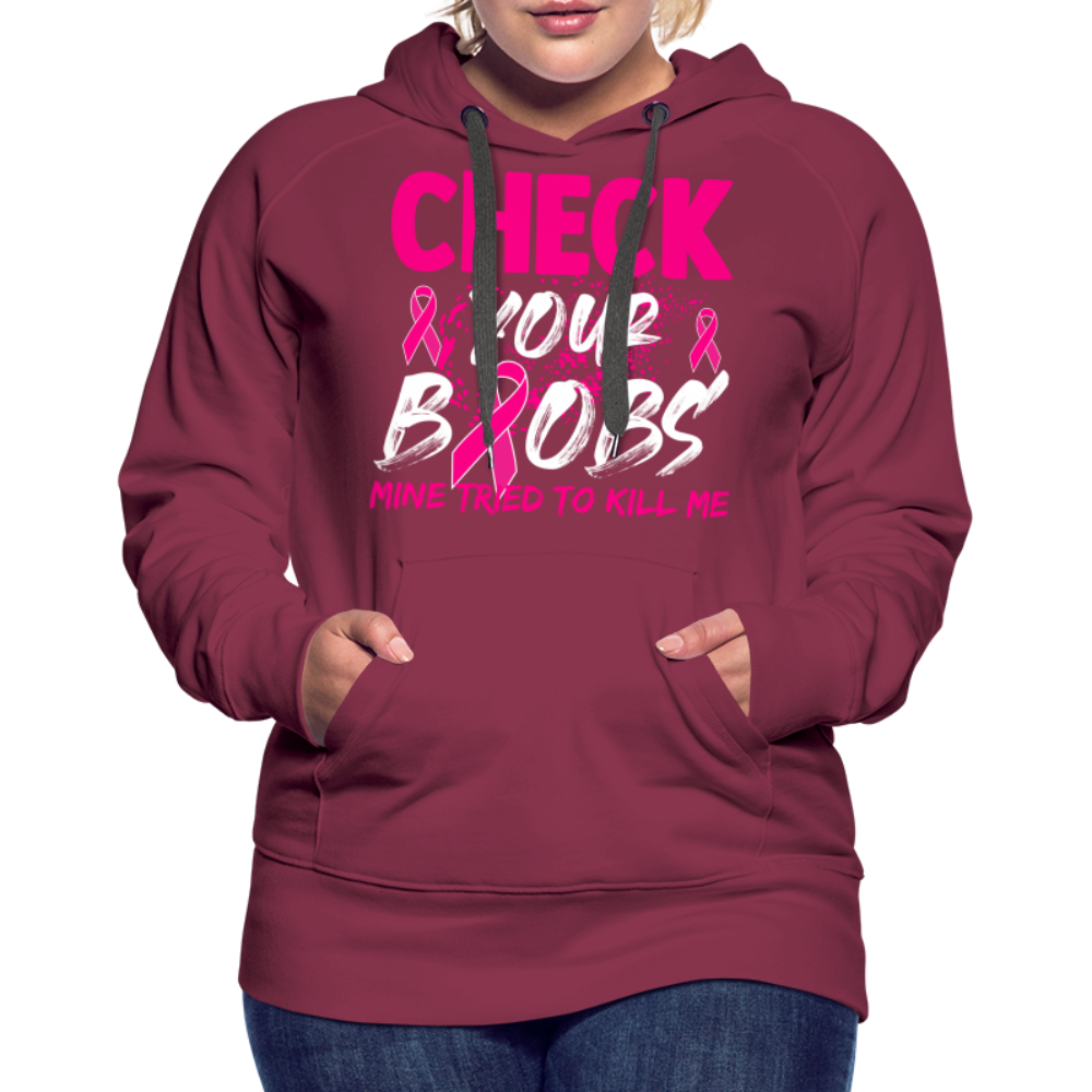 Check Your Boobs Women’s Premium Hoodie (Breast Cancer Awareness) - burgundy