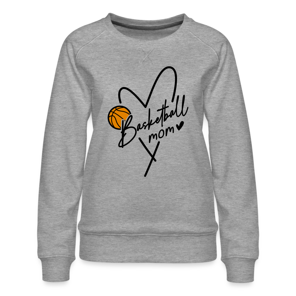 Basketball Mom : Women’s Premium Sweatshirt - heather grey