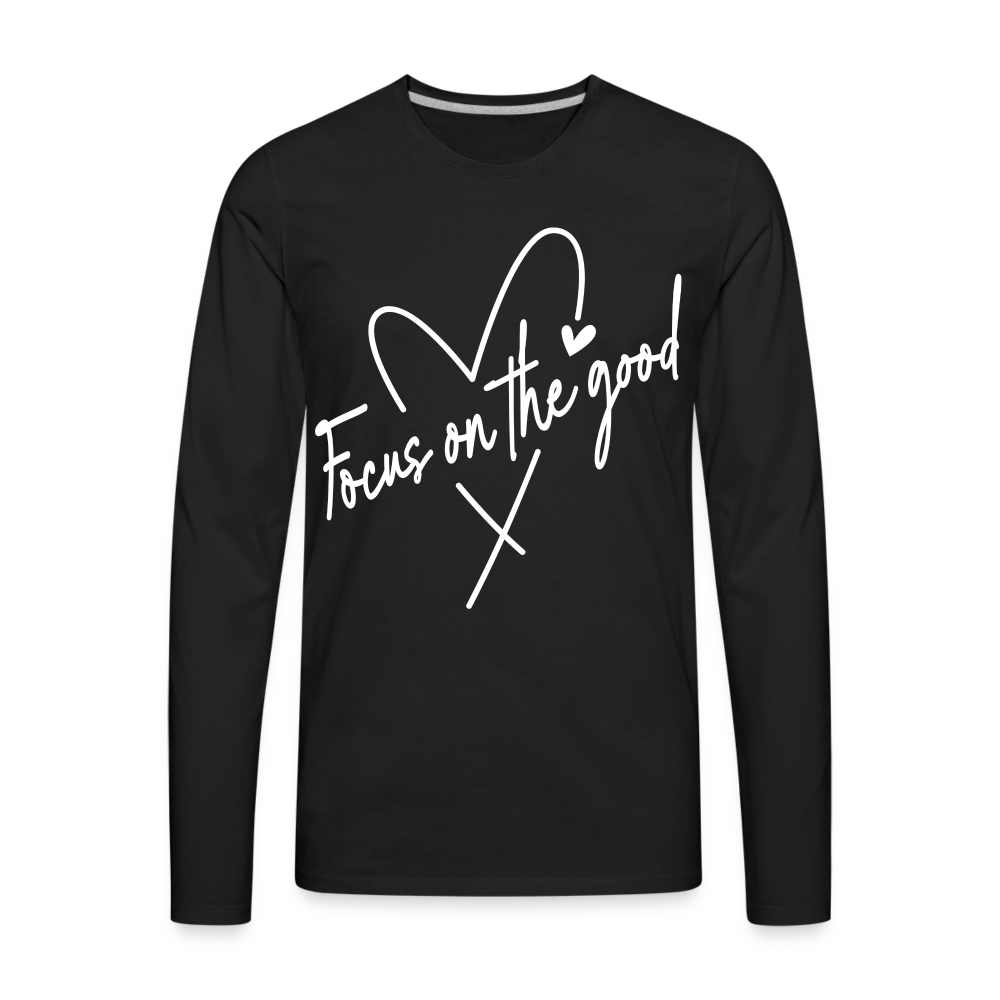 Focus on the Good : Men's Premium Long Sleeve T-Shirt (White Letters) Color: black