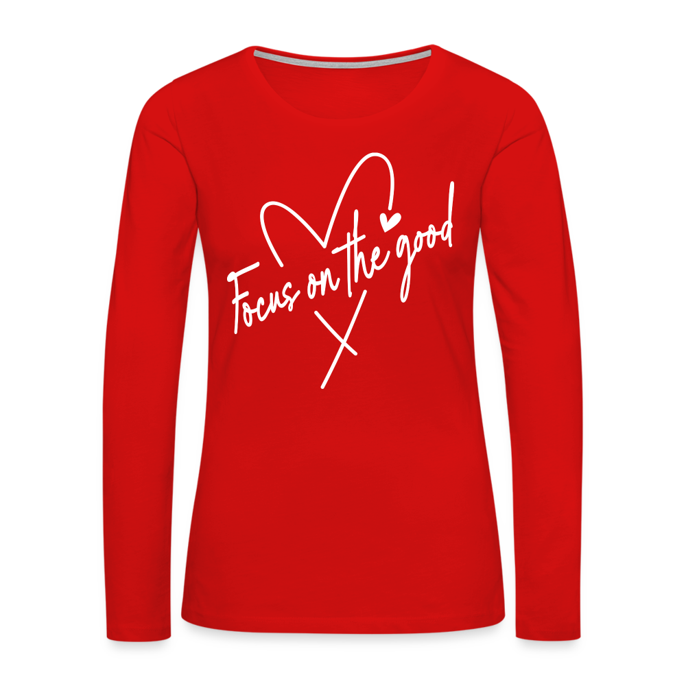 Focus on the Good : Women's Premium Long Sleeve T-Shirt Color: red