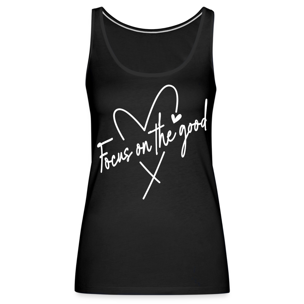 Focus on the Good : Women’s Premium Tank Top (White Letters) - black