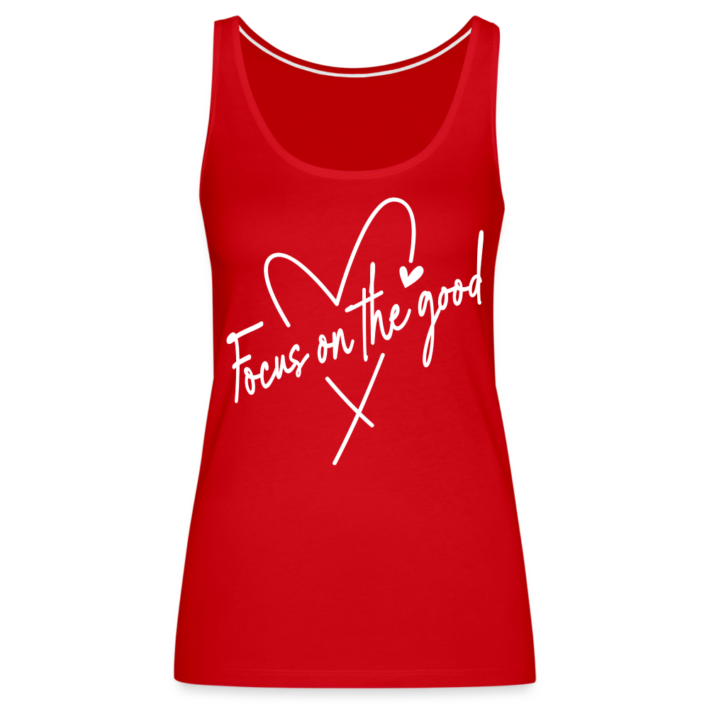 Focus on the Good : Women’s Premium Tank Top (White Letters) - red