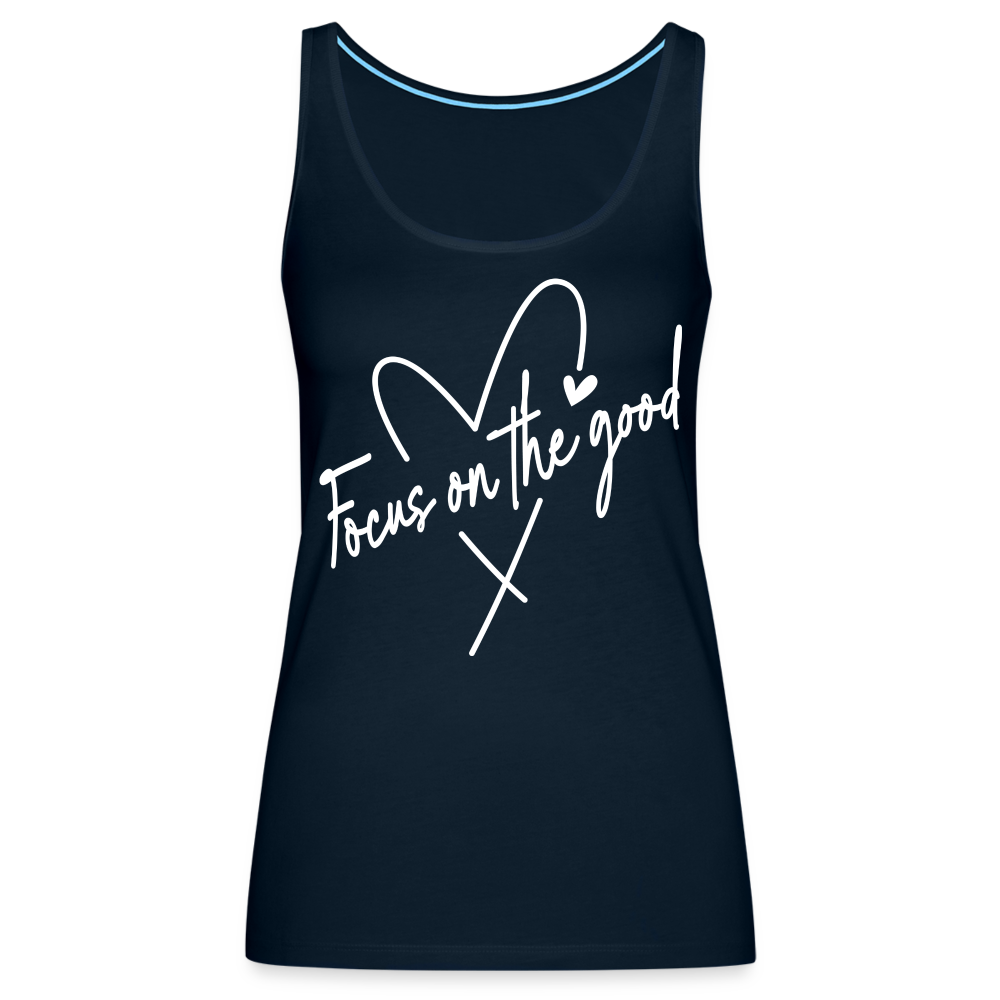 Focus on the Good : Women’s Premium Tank Top (White Letters) - deep navy