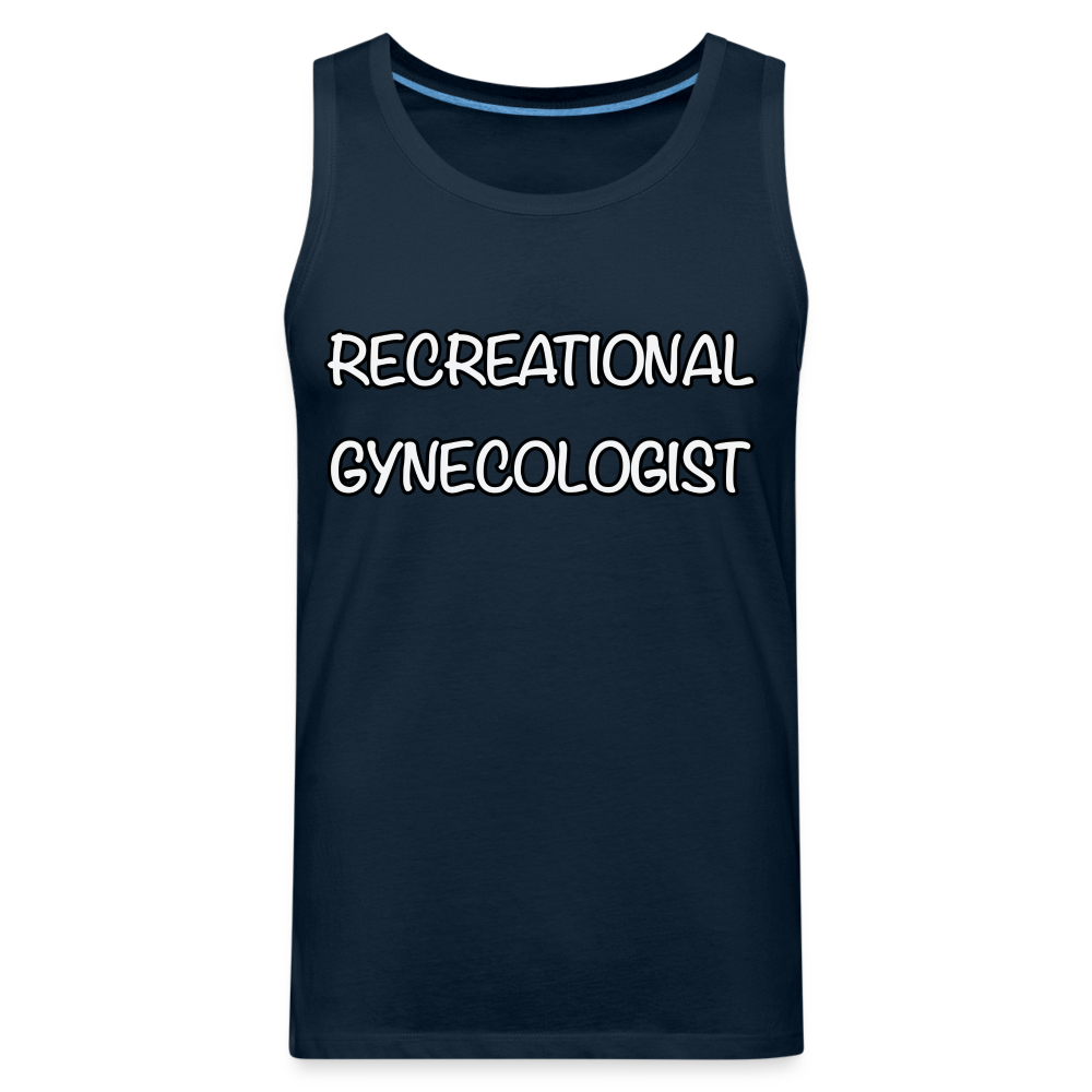 Recreational Gynecologist : Men’s Premium Tank Color: deep navy