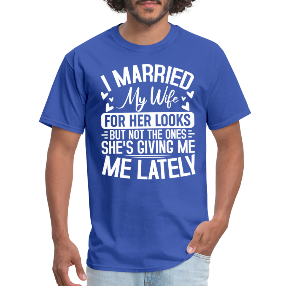 I Married My Wife For Her Looks T-Shirt (Humor) - royal blue