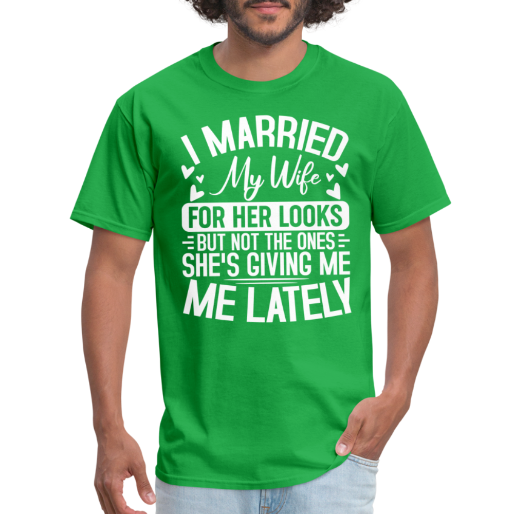 I Married My Wife For Her Looks T-Shirt (Humor) - bright green