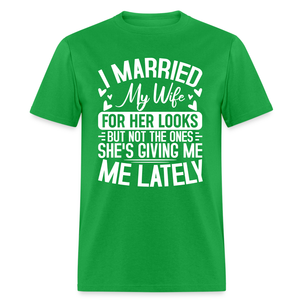 I Married My Wife For Her Looks T-Shirt (Humor) - bright green