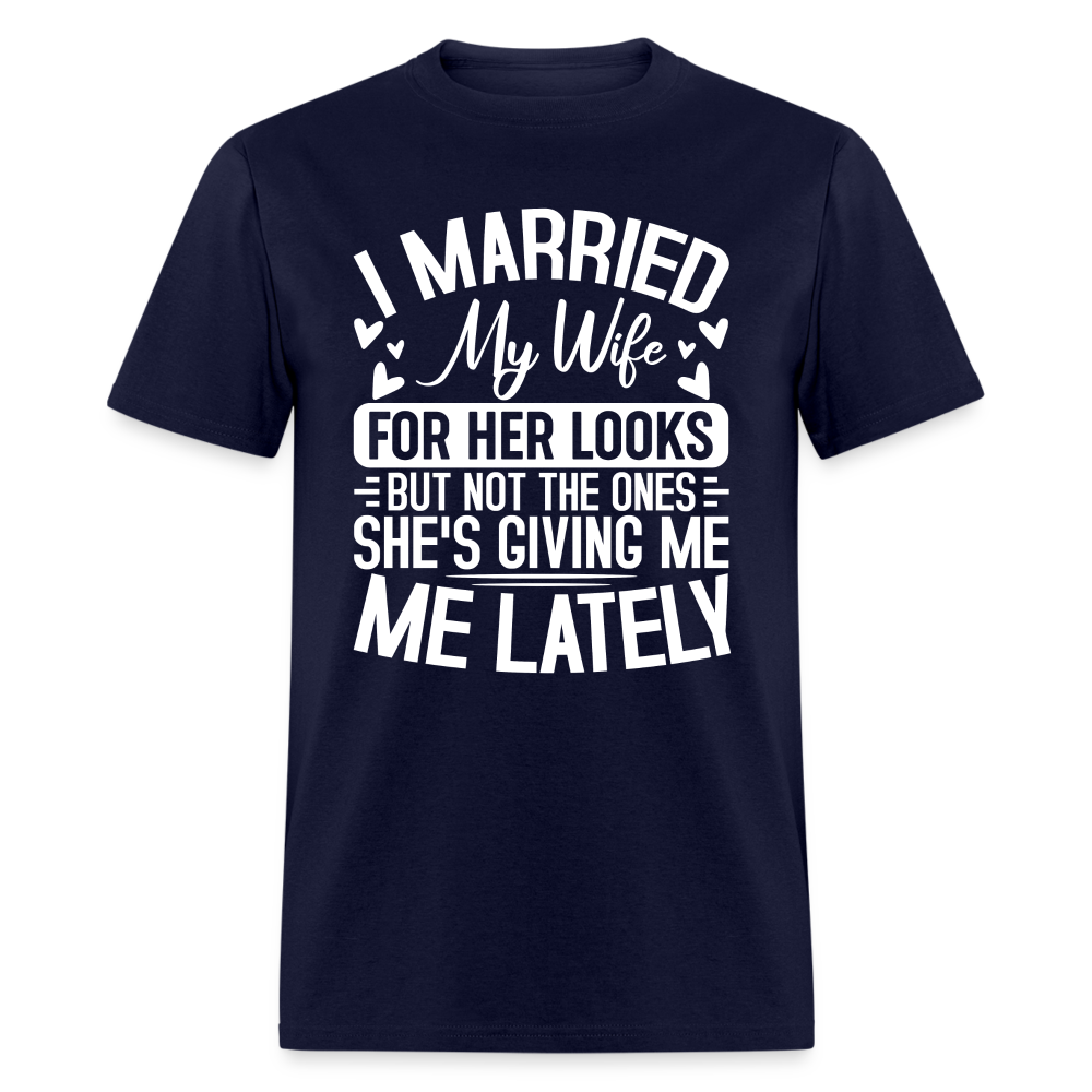 I Married My Wife For Her Looks T-Shirt (Humor) - navy