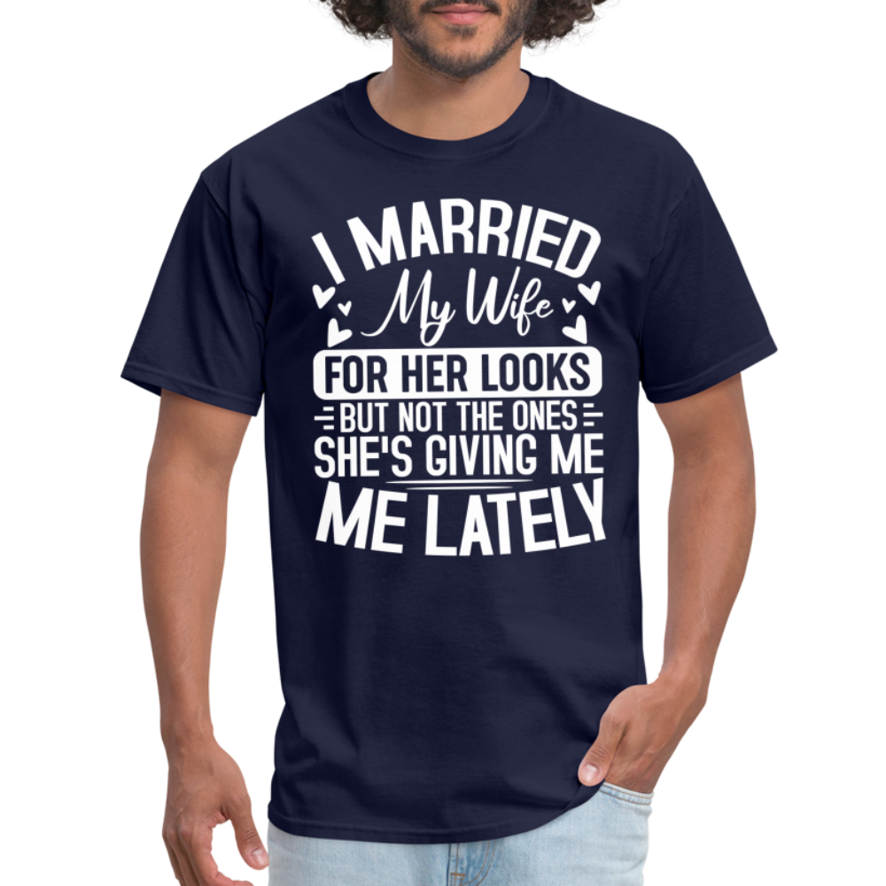 I Married My Wife For Her Looks T-Shirt (Humor) - navy