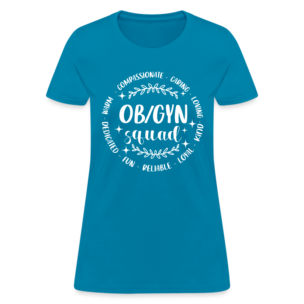 OBGYN Squad : Women's T-Shirt (Gynecology) - turquoise