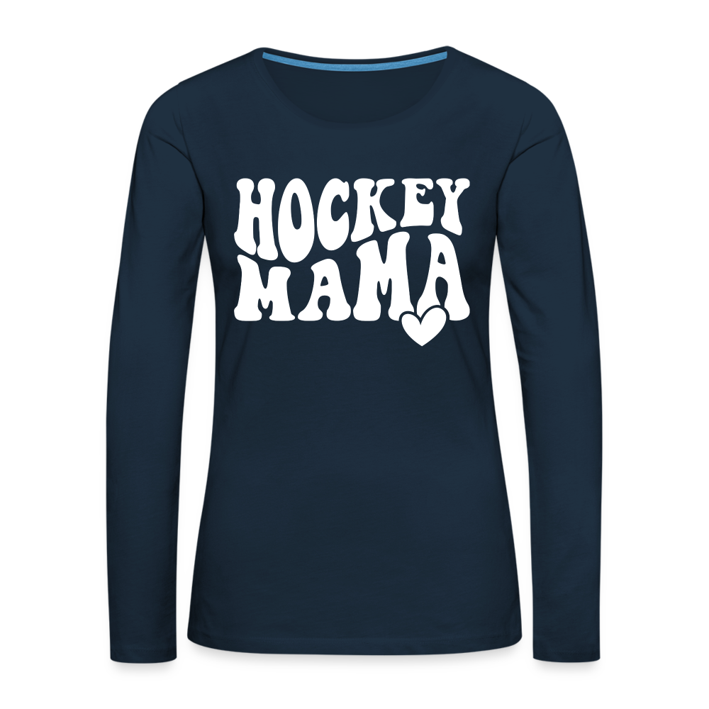 Hockey Mama : Women's Premium Long Sleeve T-Shirt Color: deep navy