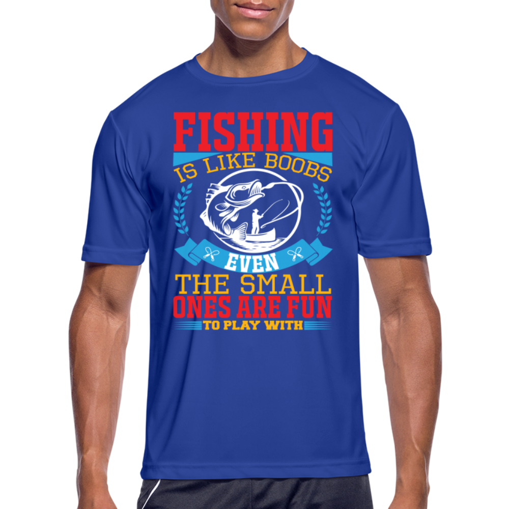 Fishing is Like Boobs : Men’s Moisture Wicking Performance T-Shirt Color: black