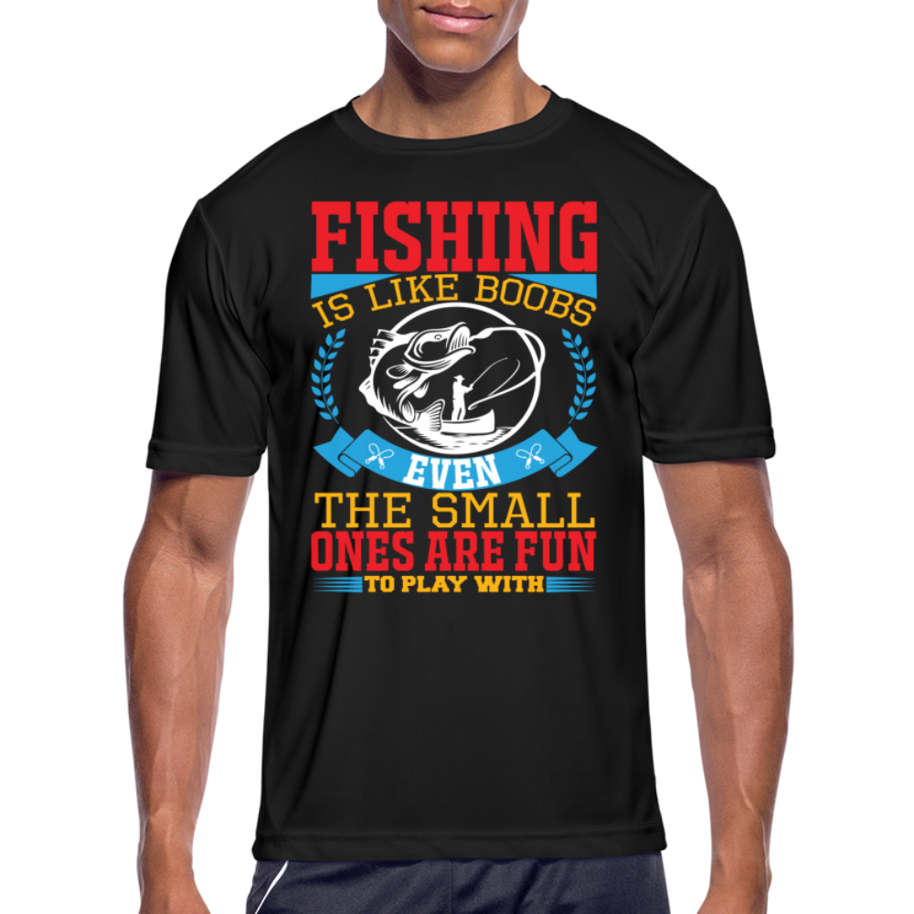 Fishing is Like Boobs : Men’s Moisture Wicking Performance T-Shirt - black