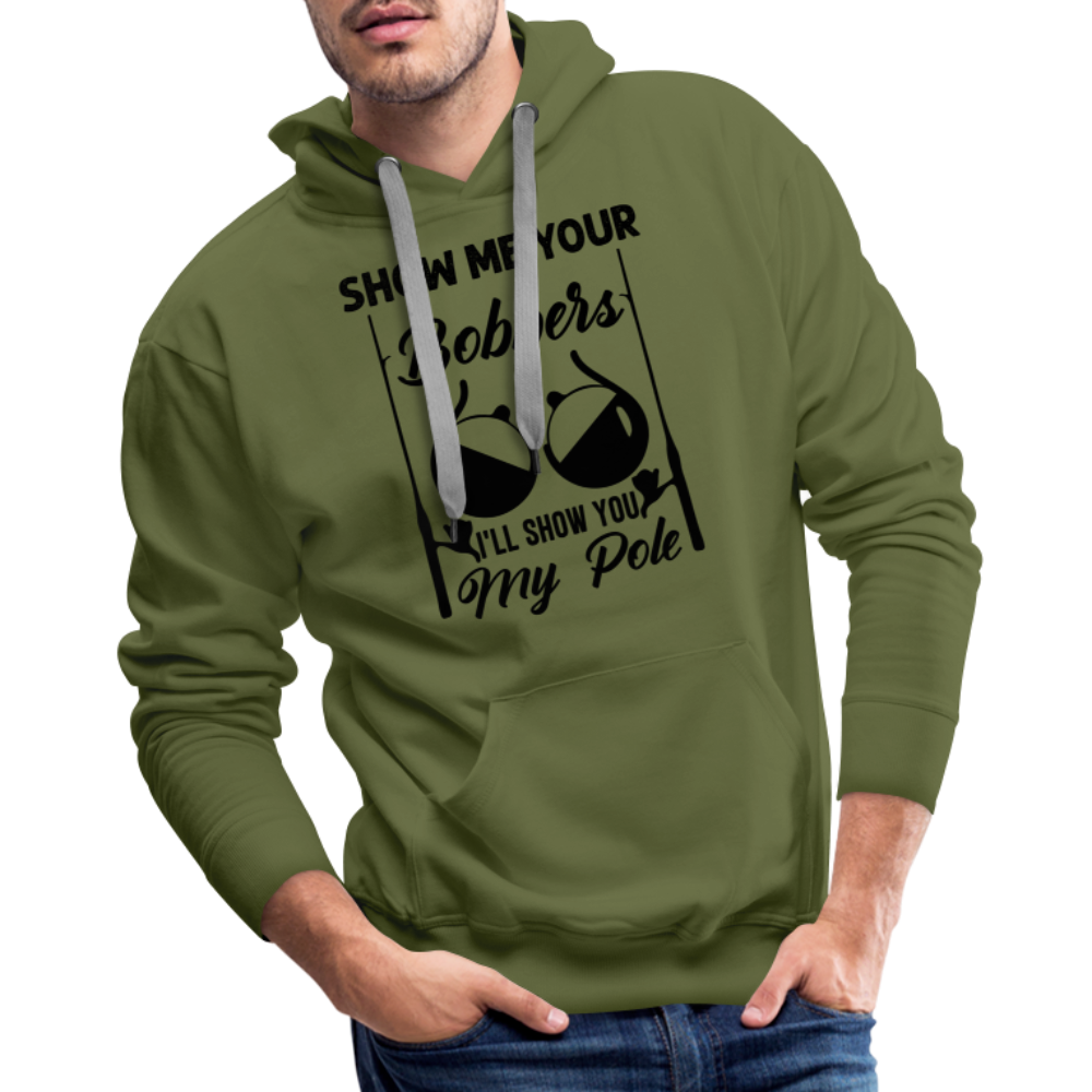 Show Me Your Bobbers I'll Show You My Pole : Men’s Premium Hoodie (Fishing) Color: white