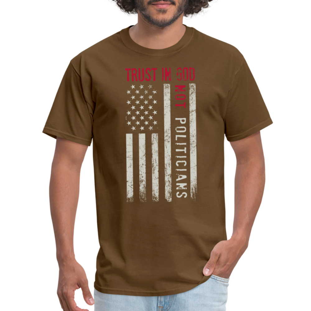 Trust In God No politicians T-Shirt - brown