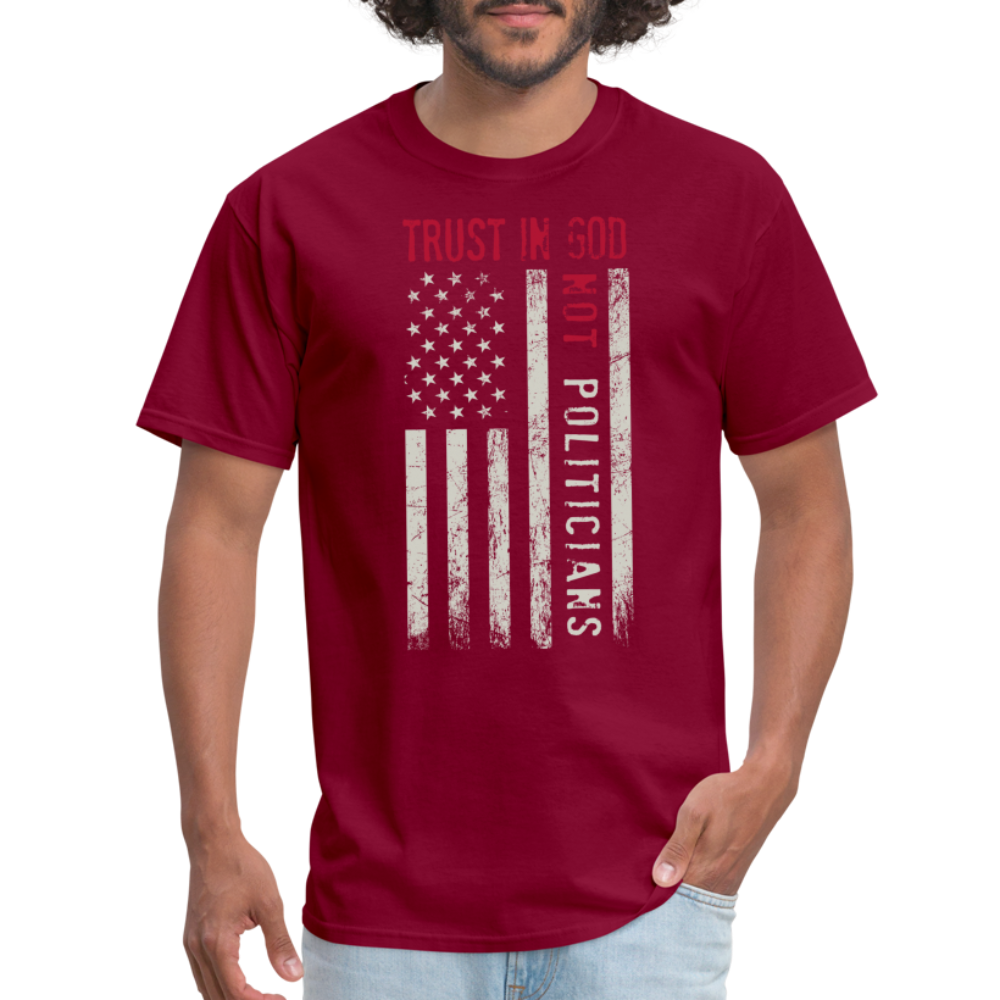 Trust In God No politicians T-Shirt - burgundy