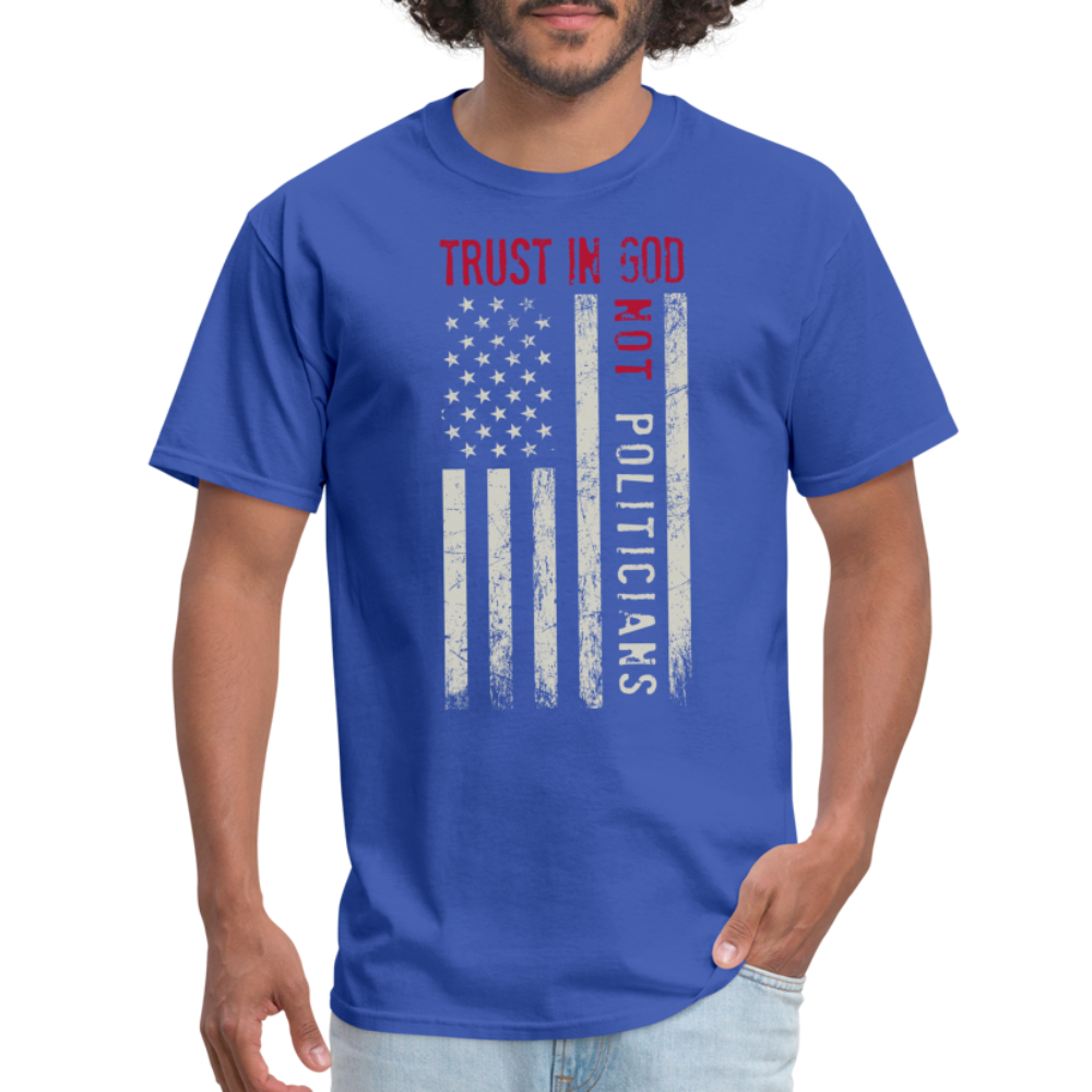 Trust In God No politicians T-Shirt - royal blue
