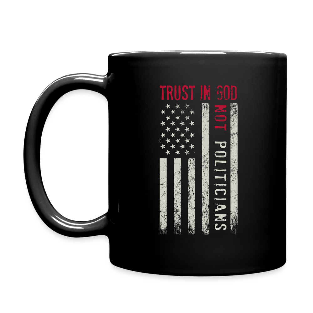 Trust In God Not politicians : Coffee Mug - black