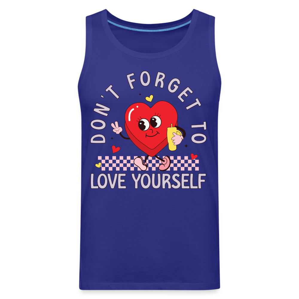 Don't Forget To Love Yourself : Men’s Premium Tank Top Color: royal blue