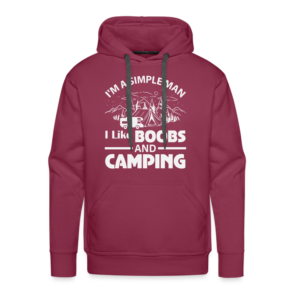 I'm A Simple Man I Like Boobs and Camping : Men’s Premium Hoodie Color: burgundy