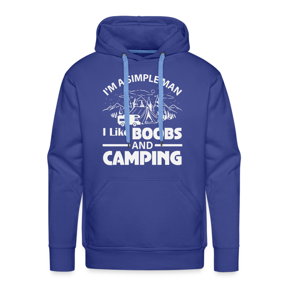 I'm A Simple Man I Like Boobs and Camping : Men’s Premium Hoodie Color: royal blue