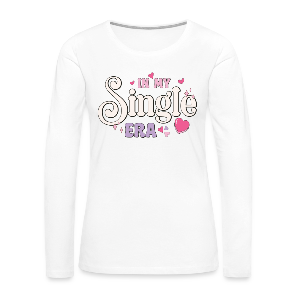 In My Single Era : Women's Premium Long Sleeve T-Shirt Color: white