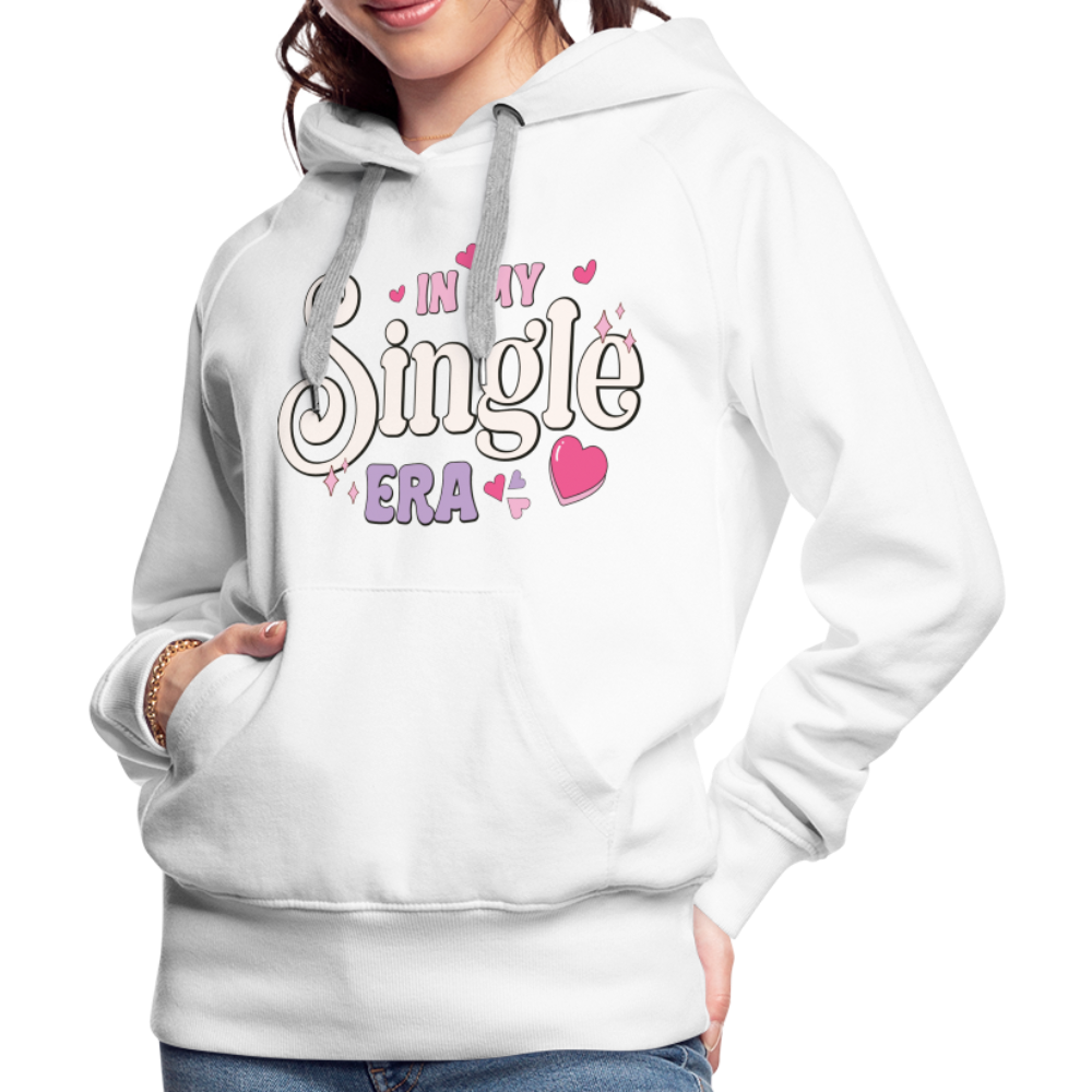 In My Single Era : Women’s Premium Hoodie - white