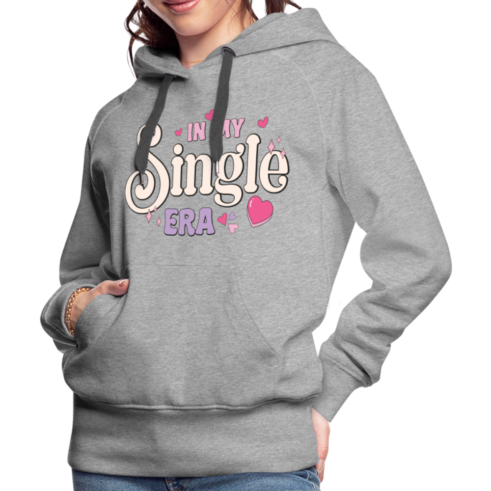 In My Single Era : Women’s Premium Hoodie - heather grey
