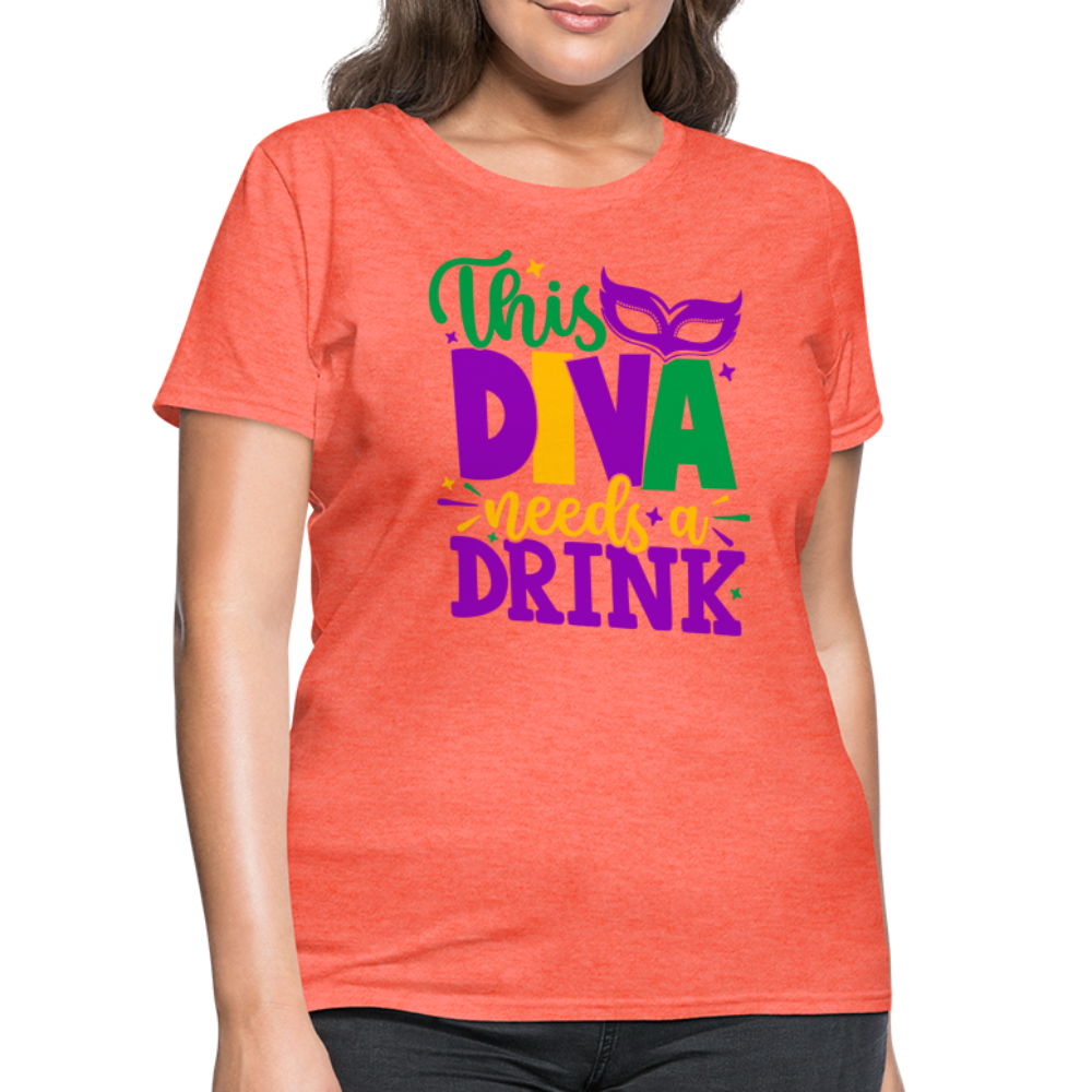This Diva Needs A Drink T-Shirt (Mardi Gras) - heather coral