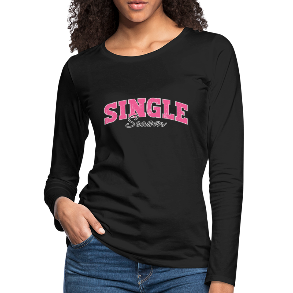 Single Season : Women's Premium Long Sleeve T-Shirt Color: black