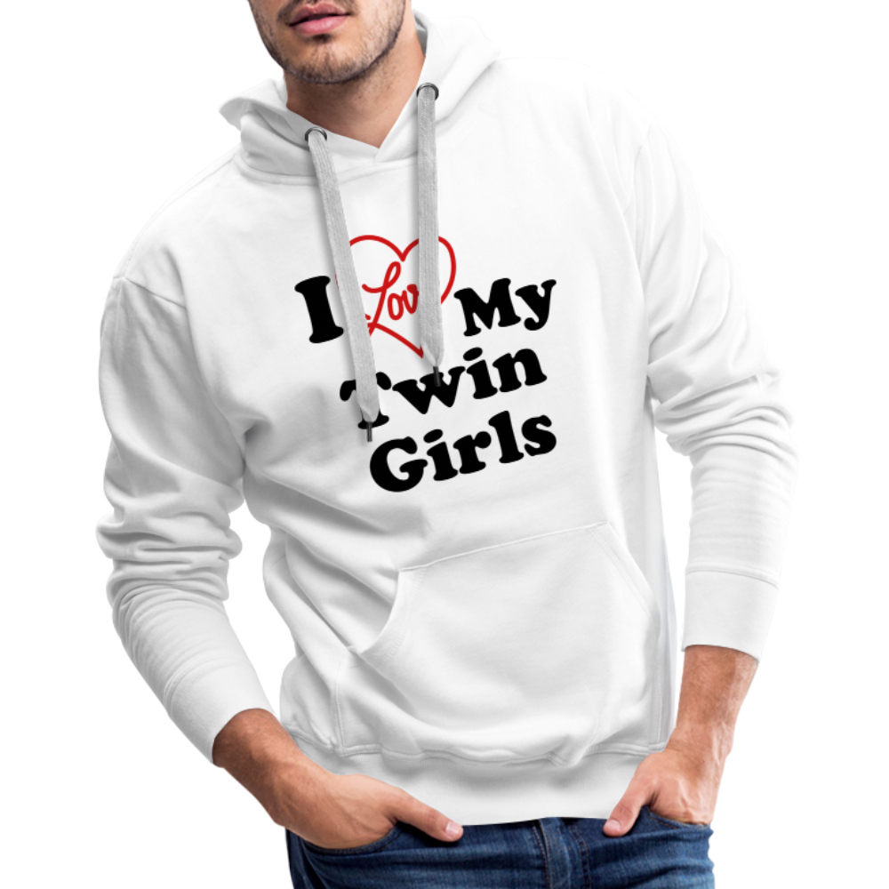 I Love My Twin Girls : Men’s Premium Hoodie - white