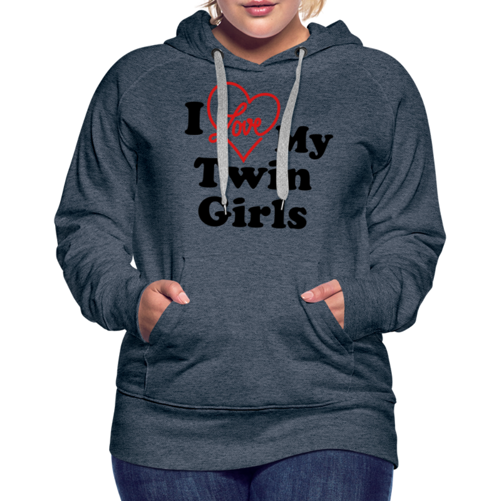 I Love My Twin Girls : Women’s Premium Hoodie - heather denim
