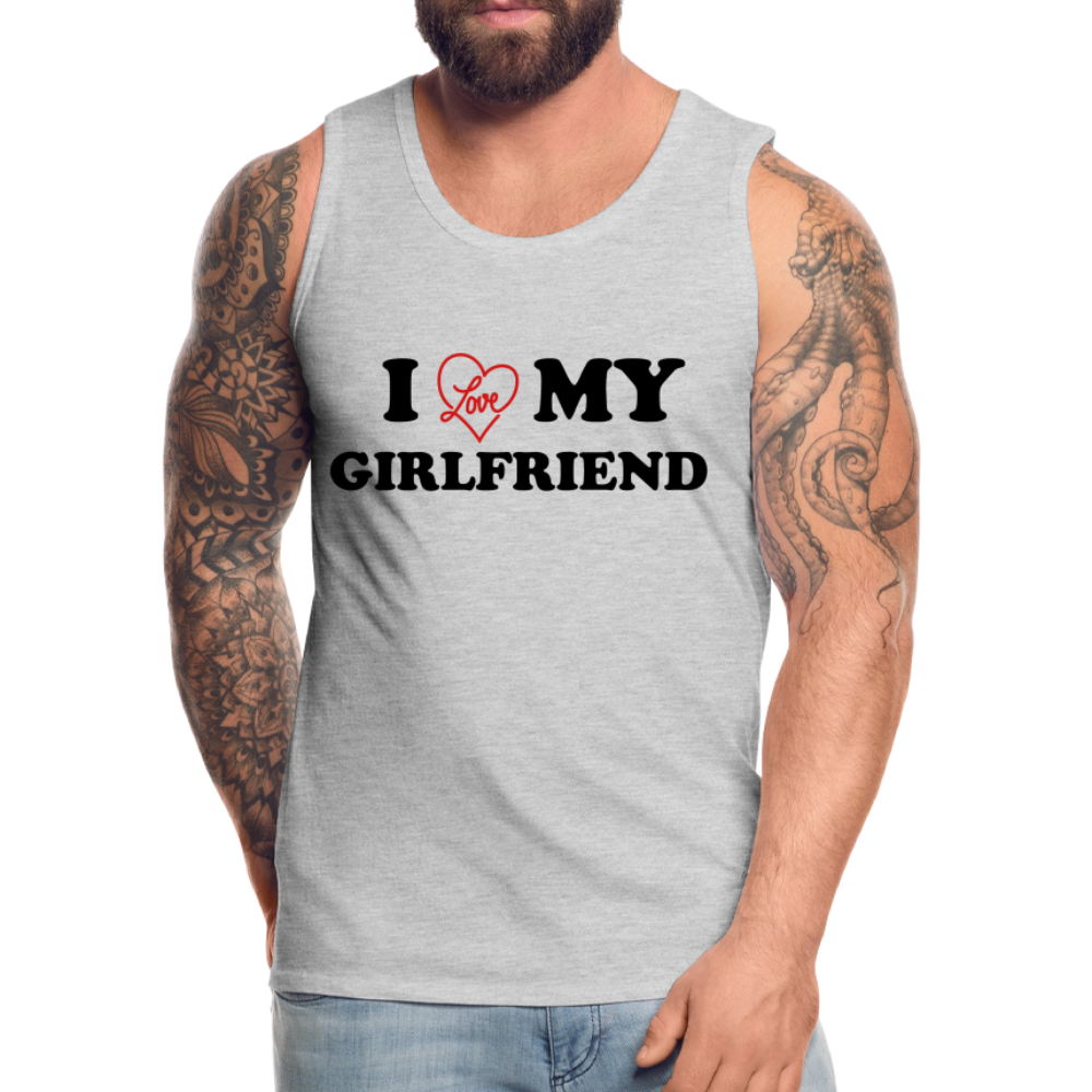 I Love My Girlfriend : Men’s Premium Tank Color: white