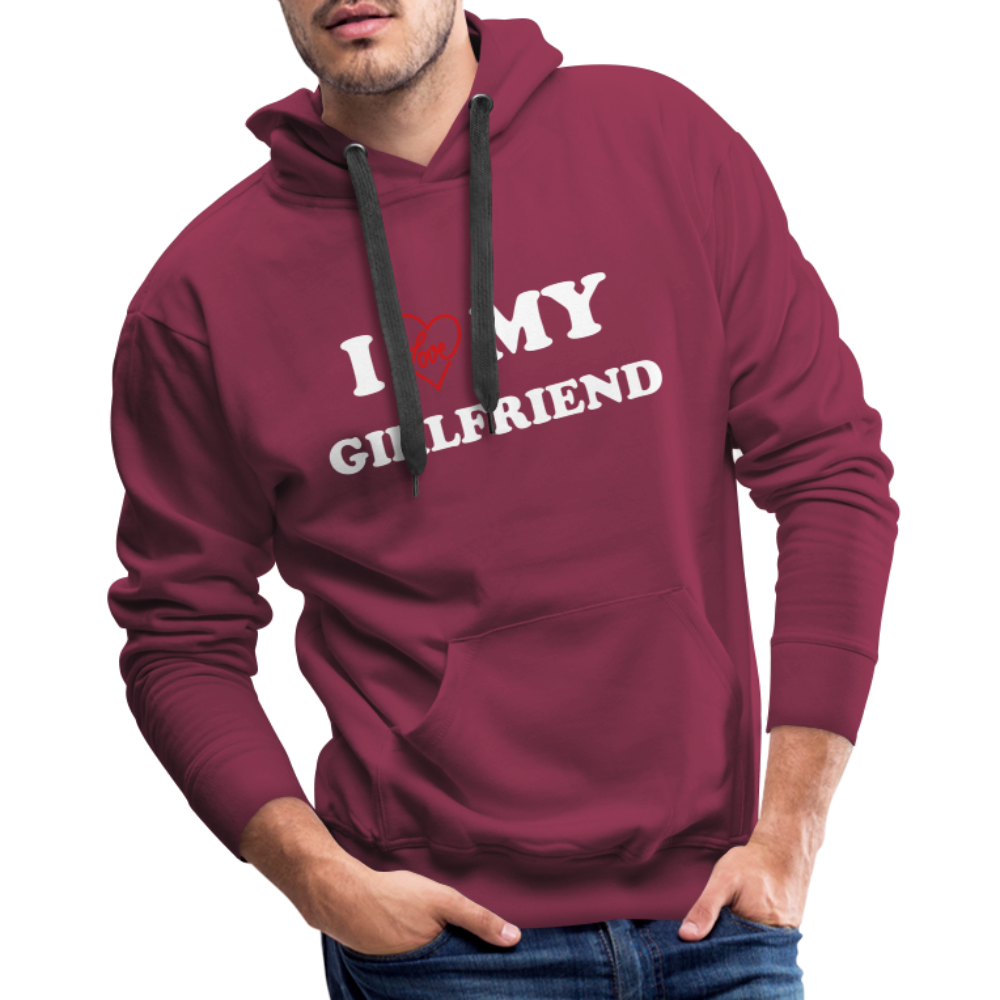 I Love My Girlfriend : Men’s Premium Hoodie (White Letters) Color: burgundy