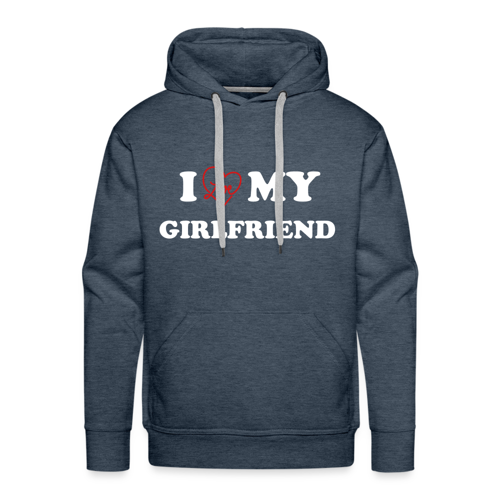 I Love My Girlfriend : Men’s Premium Hoodie (White Letters) Color: heather denim