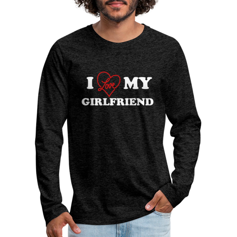 I Love My Girlfriend : Men's Premium Long Sleeve T-Shirt (White Letters) - charcoal grey