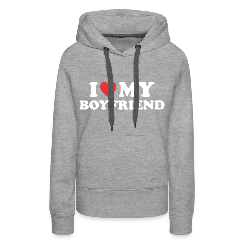 I Love My Boyfriend : Women’s Premium Hoodie (White Letters) - heather grey