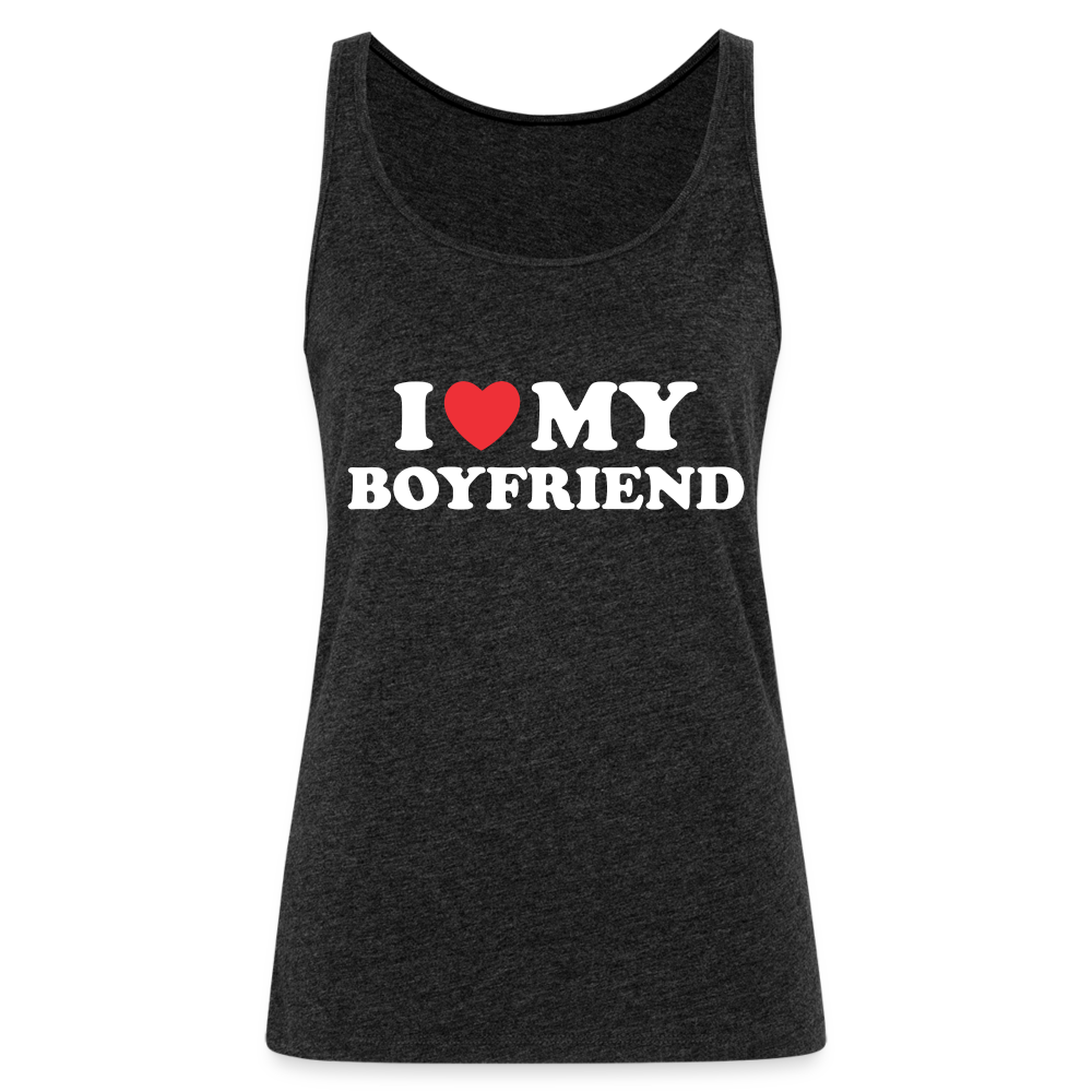 I Love My Boyfriend : Women’s Premium Tank Top (White Letters) Color: charcoal grey