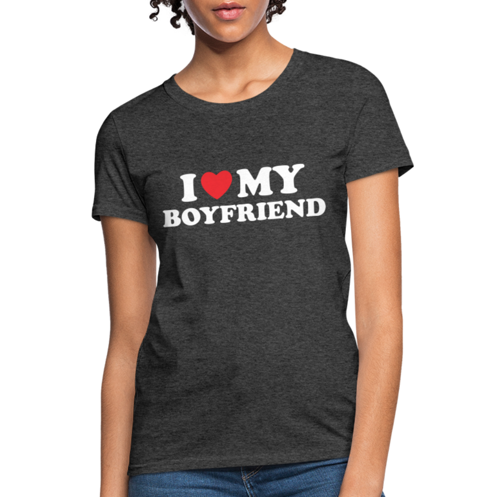 I Love My Boyfriend : Women's T-Shirt (White Letters) - heather black