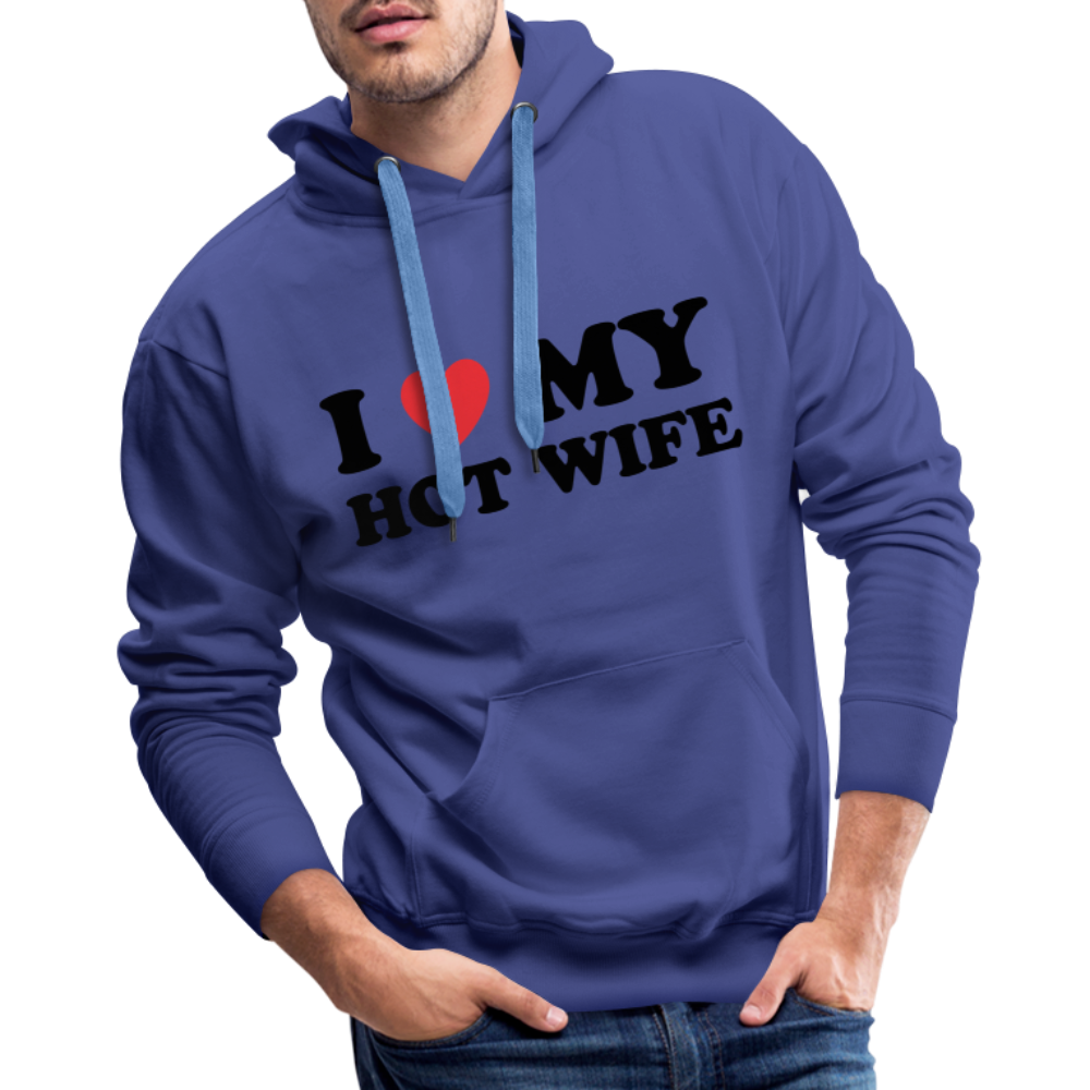 I Love My Hot Wife : Men’s Premium Hoodie (Black Letters) Color: royal blue