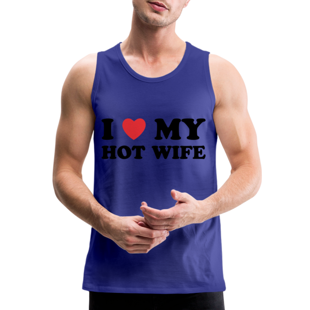 I Love My Hot Wife : Men’s Premium Tank (Black Letters) Color: white
