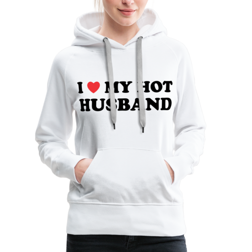 Title: I Love My Hot Husband : Women’s Premium Hoodie (Black Letters) - white