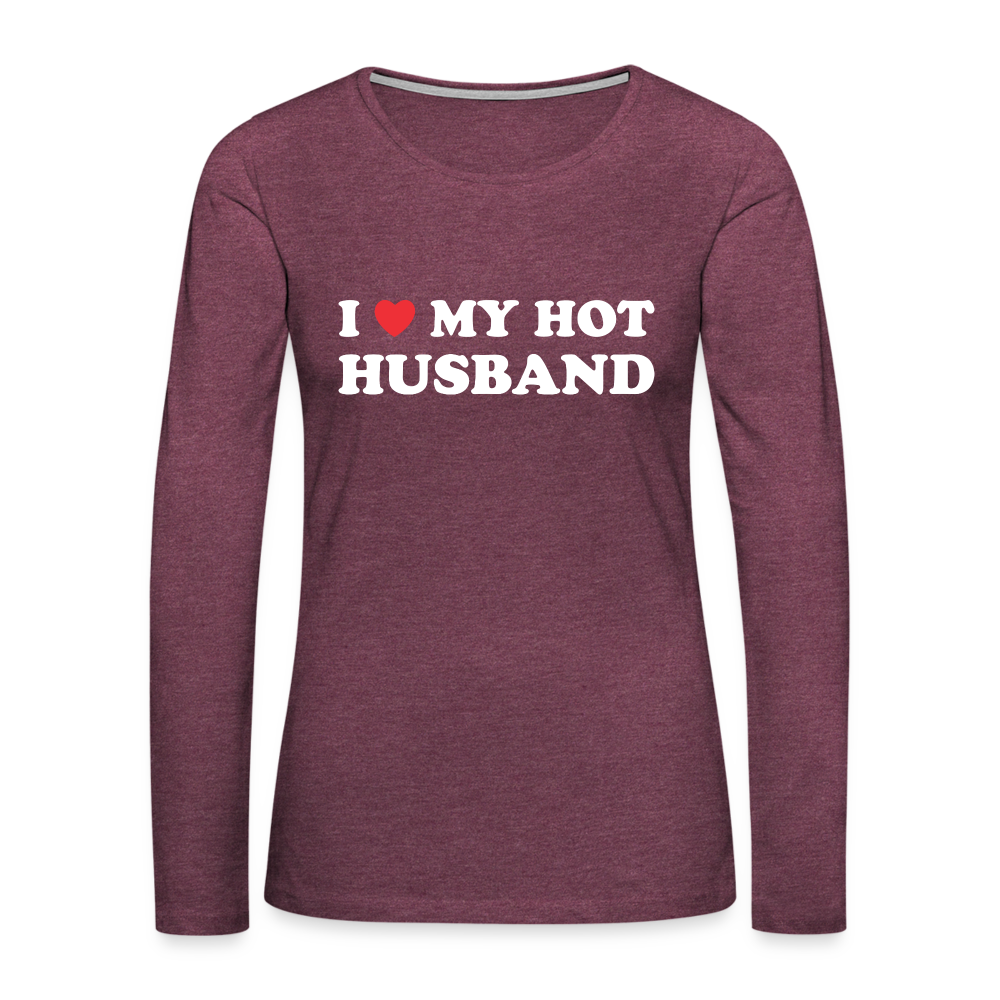I Love My Hot Husband : Premium Long Sleeve T-Shirt (White Letters) Color: black
